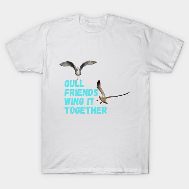 Gull Friends Wing It Together T-Shirt by MyriadNorfolk